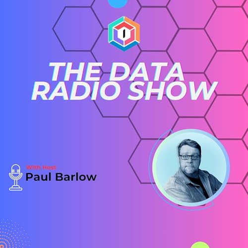 The Data Radio Show - Bought to you by the Data Innovators Exchange Podcast Por Paul Barlow arte de portada