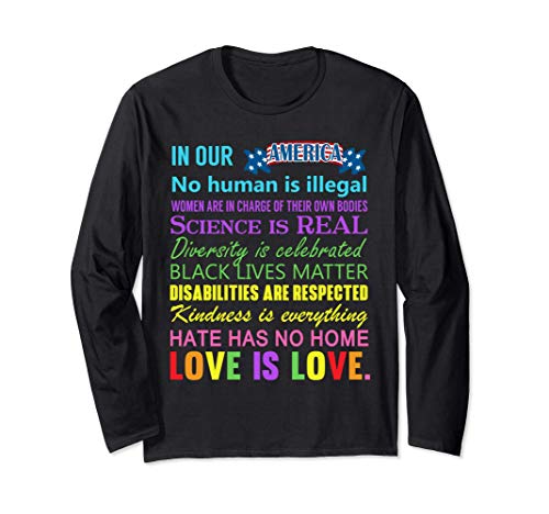 Kindness is EVERYTHING Science is Real, Love is Love T Shirt Maglia a Manica