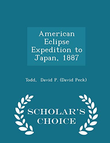 American Eclipse Expedition to Japan, 1887 - Sc... 129832338X Book Cover