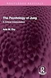 The Psychology of Jung: A Critical Interpretation