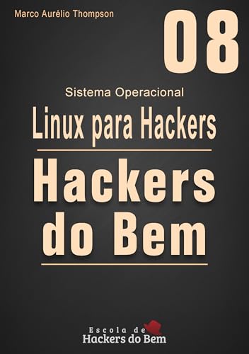 Curso Básico de Linux para Hackers do Bem: Aprenda os principais ...