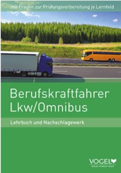 Berufskraftfahrer Lkw / Omnibus: Lehrbuch und Nachschlagewerk