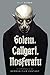 Produktbild Golem, Caligari, Nosferatu - A Chronicle of German Film Fantasy