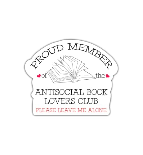 Yanashop88 (3 Pcs) Proud Member of The Antisocial Book Lovers Club 3x3 - Please Leave Me Alone Sticker - Cute Quote Sticker for Laptop, Phone, Water Bottle