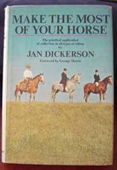 Hardcover Make the Most of Your Horse: The Practical Application of Collection in All Types of Riding. Book