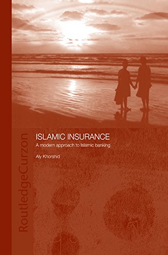 Islamic Insurance: A Modern Approach to Islamic Banking (Routledge Islamic Studies Series)      1st Edition, Kindle Edition