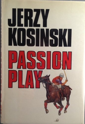 Passion Play by Kosinski, Jerzy N. (1979) Hardc... B00YDJMD6I Book Cover