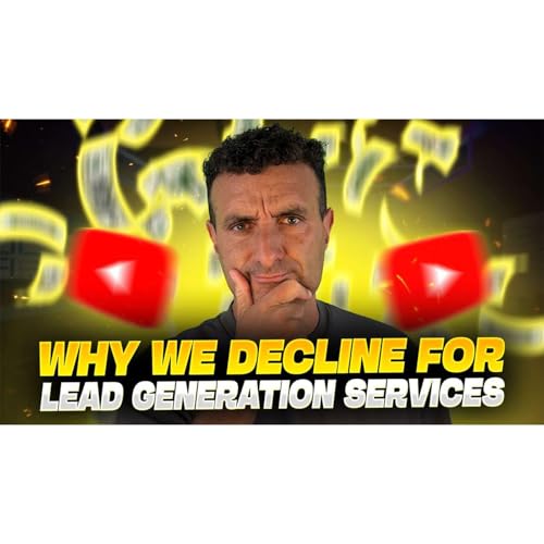 Why We Decline Some Businesses for Lead Generation cover art