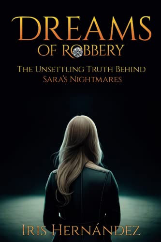 Dreams of Robbery: The Unsettling Truth Behind Sara’s Nightmares