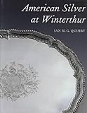 American Silver at Winterthur (A Winterthur Book)