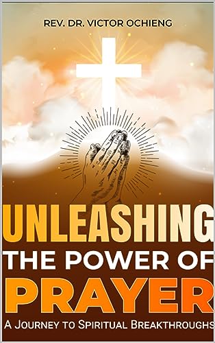 Unleashing the Power of Prayer