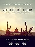  Weltreise mit Buddha - Auf der Suche nach Glückseligkeit