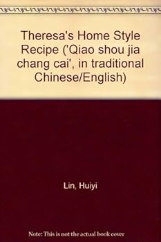 Theresa's Home Style Recipe ('Qiao shou jia chang cai', in traditional Chinese/English)