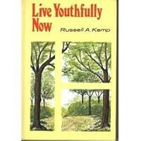 Live Youthfully Now 0871592320 Book Cover