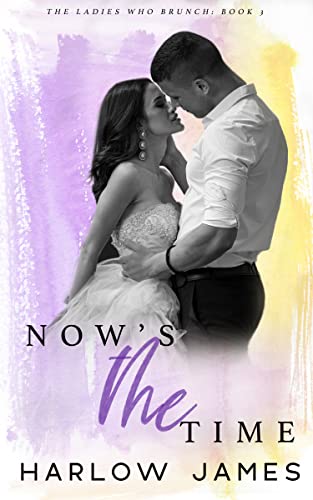 Now's The Time:: A Pierced Football Hero, Workplace Rom-Com (The Ladies Who Brunch Book 3)