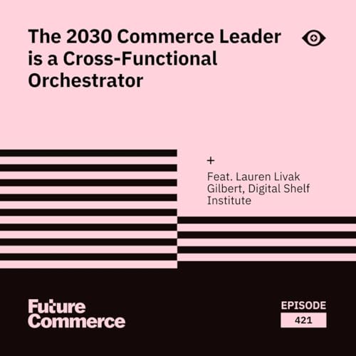 Page de couverture de The 2030 Commerce Leader is a Cross-Functional Orchestrator