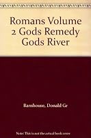 Romans, Vol. 2: Gods Remedy Gods River B000PWLZ34 Book Cover