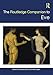 The Routledge Companion to Eve