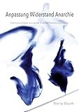 Anpassung Widerstand Anarchie: Denkwürdiges aus einer Frauen*Beratungsstelle