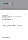 max schaldach wiki  Selektive Synthese von höheren Alkoholen an eisenbasierten Katalysatoren. (Schriftenreihe Kompetenzen in Keramik und Umweltverfahrenstechnik)