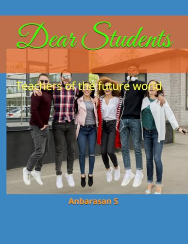 Dear Students: Teachers of the future world