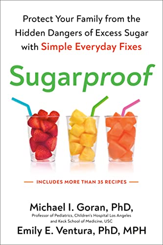 Sugarproof: The Hidden Dangers of Sugar That Are Putting Your