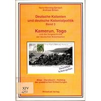 Deutsche Kolonien und detsche Ko0lonialpolitik Band 3 Kamerun, Togo 3931753182 Book Cover