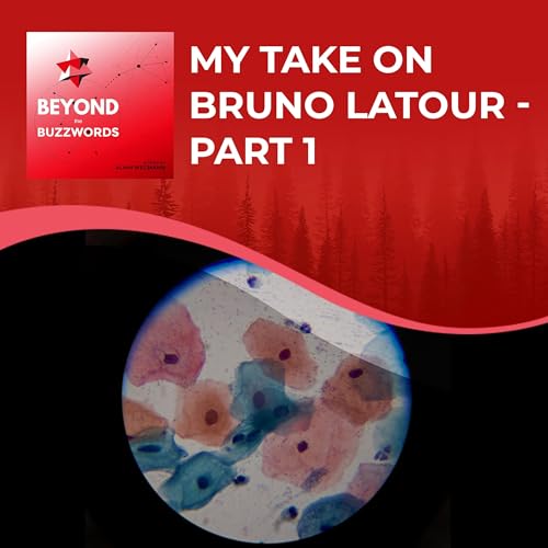『My Take On Bruno Latour - Part 1 | S1:E11』のカバーアート