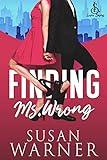  Finding Ms. Wrong: Small town Rom Com (Love Saves Book 1) (English Edition)