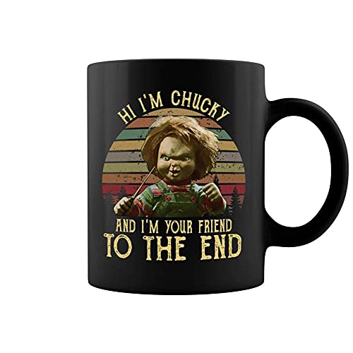 Hola, soy Chucky y soy tu amigo hasta el final Taza de café de cerámica Taza de té 11 oz Negro MWKWZ2