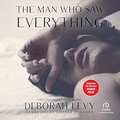 The Man Who Saw Everything Audiolibro Por Deborah Levy arte de portada