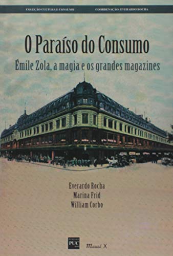 O paraíso do consumo: Émile Zola, a magia e os grandes magazines