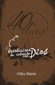 Paperback 40 días: Revoluciona tu relación con Dios (Spanish Edition) [Spanish] Book