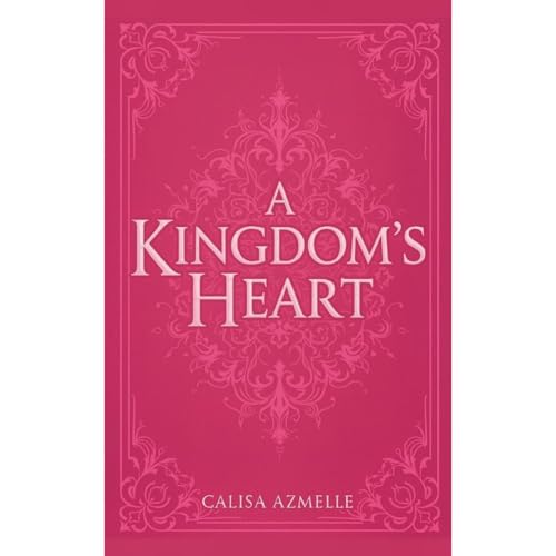 A kingdom's heart Audiolibro Por Calisa Azmelle arte de portada