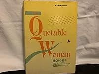 Quotable Woman 1800-1981 0871965801 Book Cover
