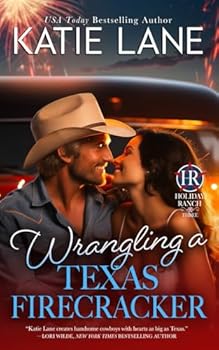 Wrangling a Texas Firecracker (Holiday Ranch)