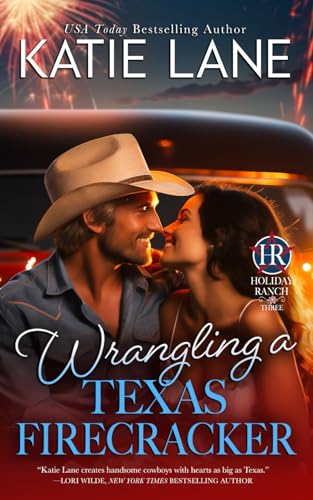 Wrangling a Texas Firecracker (Holiday Ranch) B0D2HR8VVC Book Cover