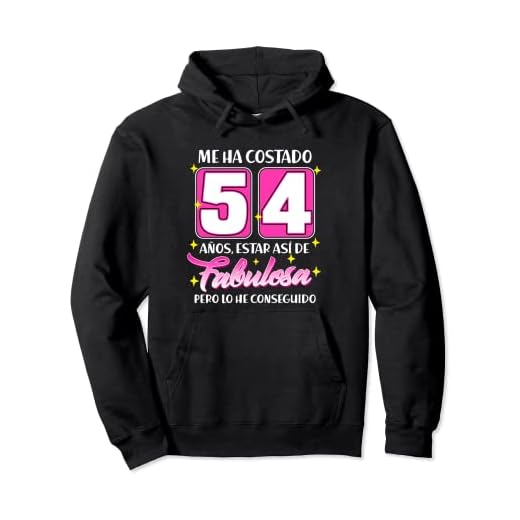 54 Años Fabulosa Cumpleaños 54 Sudadera con Capucha