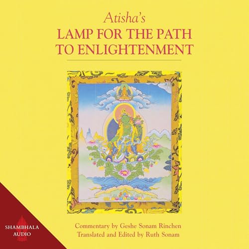 Atisha's Lamp for the Path to Enlightenment Audiolibro Por Geshe Sonam Rinchen, Ruth Sonam - translator editor arte de portad
