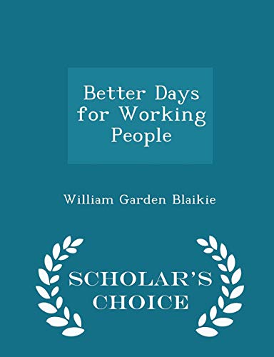 Better Days for Working People - Scholar's Choi... 1296100278 Book Cover