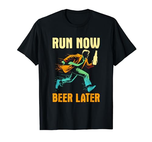Run Now Beer Later - Lustige Schlammbahn Laufen Bier Trinken T-Shirt