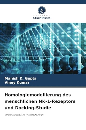 Homologiemodellierung des menschlichen NK-1-Rezeptors und Docking-Studie: Strukturbasiertes Wirkstoffdesign
