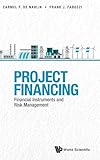 Project Financing: Financial Instruments and Risk Management