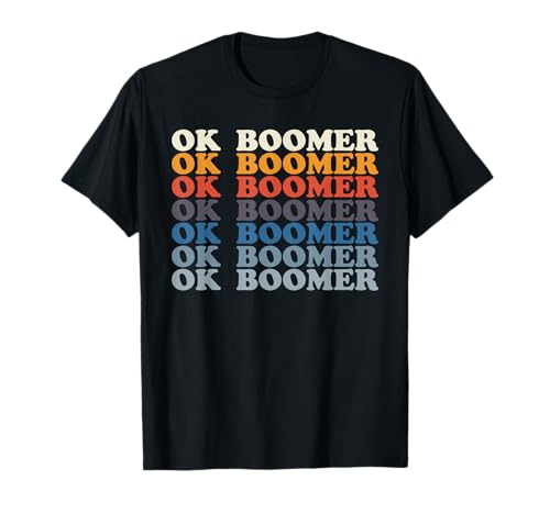 Ok boomer für teenager millenials gen z funny meme t-shirt