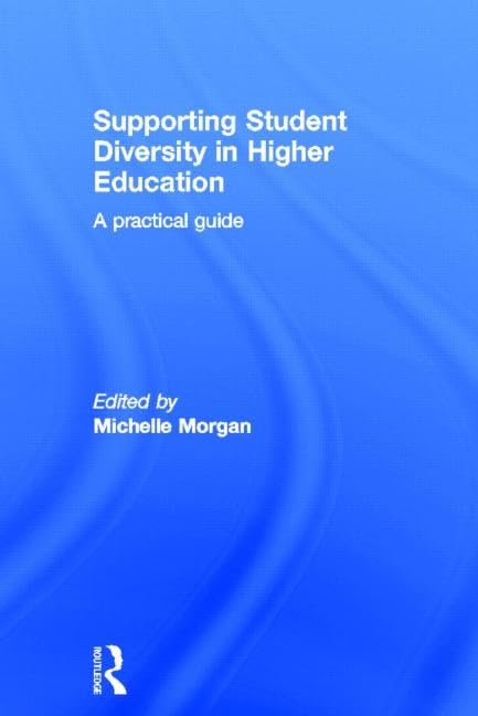 Supporting Student Diversity in Higher Education: A practical guide      1st Edition