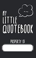 My Little Quotebook 1549606751 Book Cover