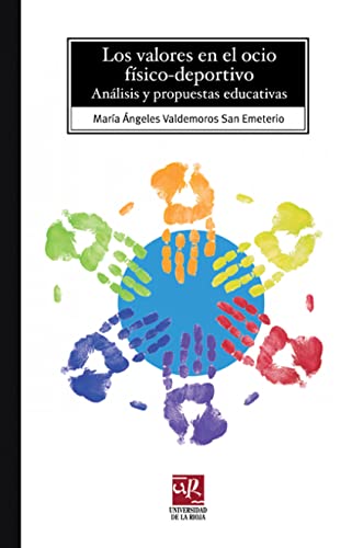 Los valores en el ocio físico-deportivo: Análisis y propuestas educativas: 57 (Biblioteca de Investigación)