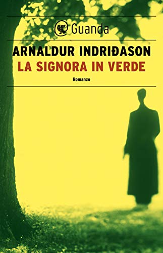 La signora in verde: Un'indagine per l'agente Erlendur Sveinsson (I casi dell'ispettore Erlendur Sveinsson Vol. 2)