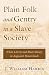 Plain Folk and Gentry in a Slave Society: White Liberty and Black Slavery in Augusta's Hinterlands