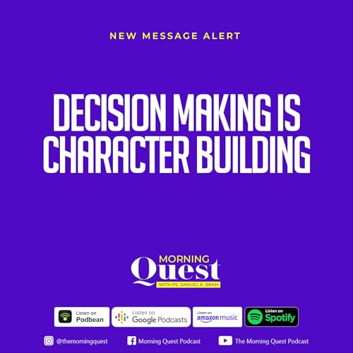 Decision making is character building